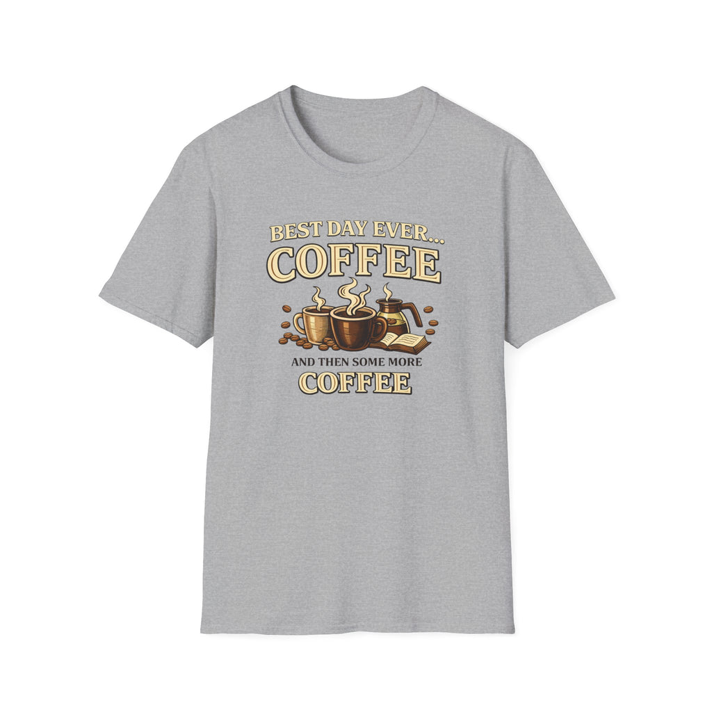 Best Day Ever T-Shirt