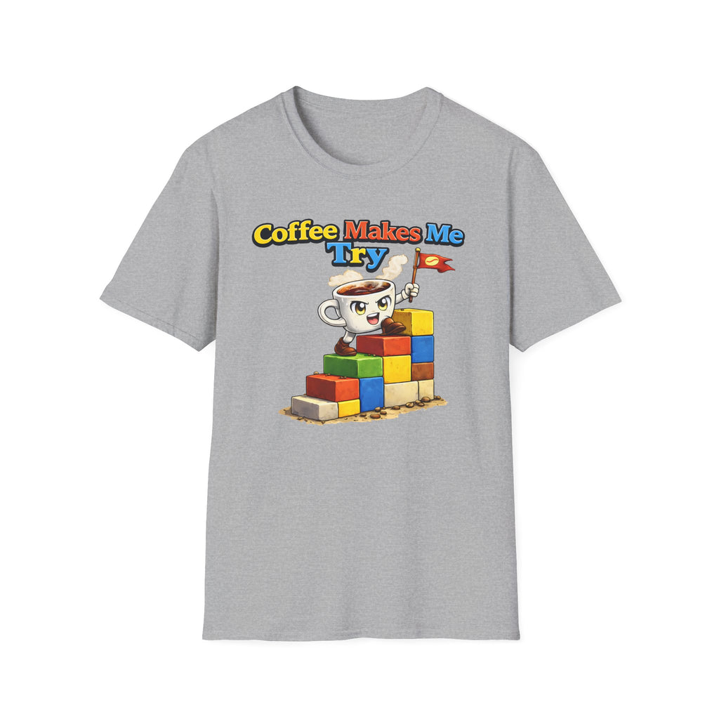 Coffee Makes Me Try 2 T-Shirt