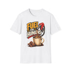 Fuel For Humans T-Shirt