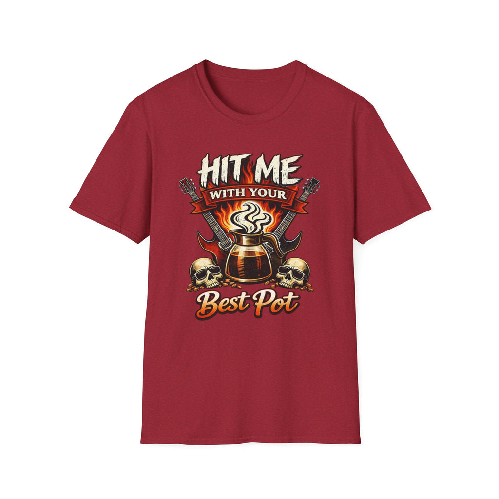 Hit Me with Your Best Pot T-Shirt