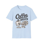 Coffee Breath T-Shirt