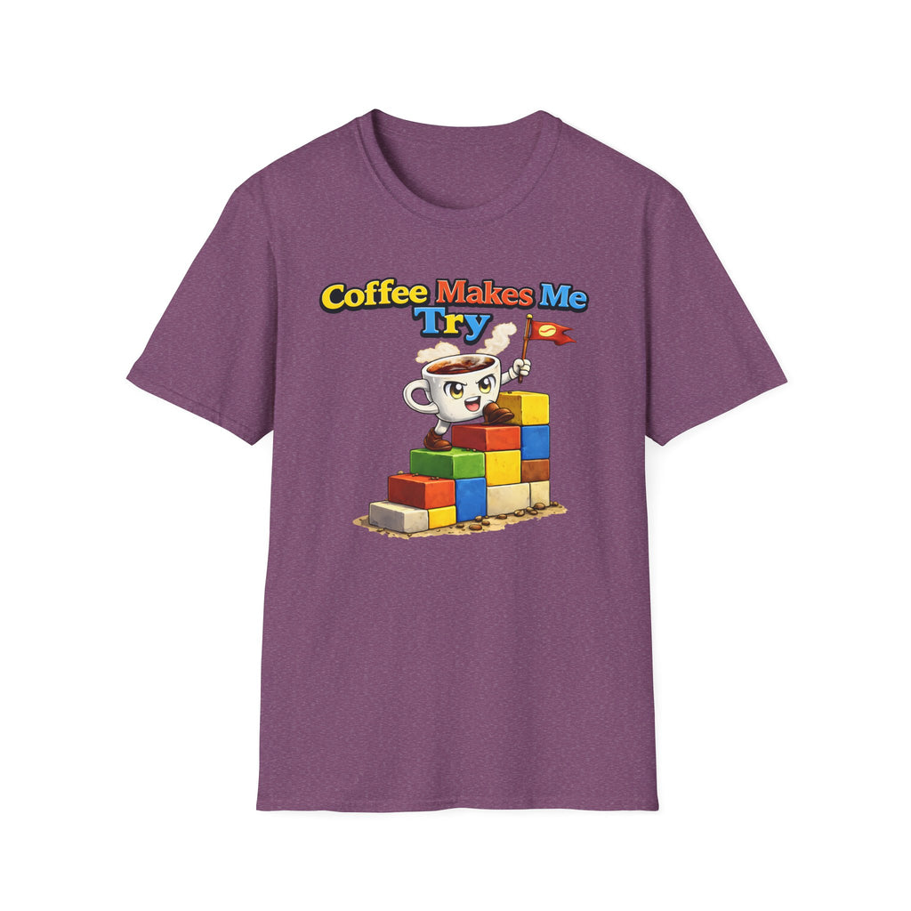 Coffee Makes Me Try 2 T-Shirt