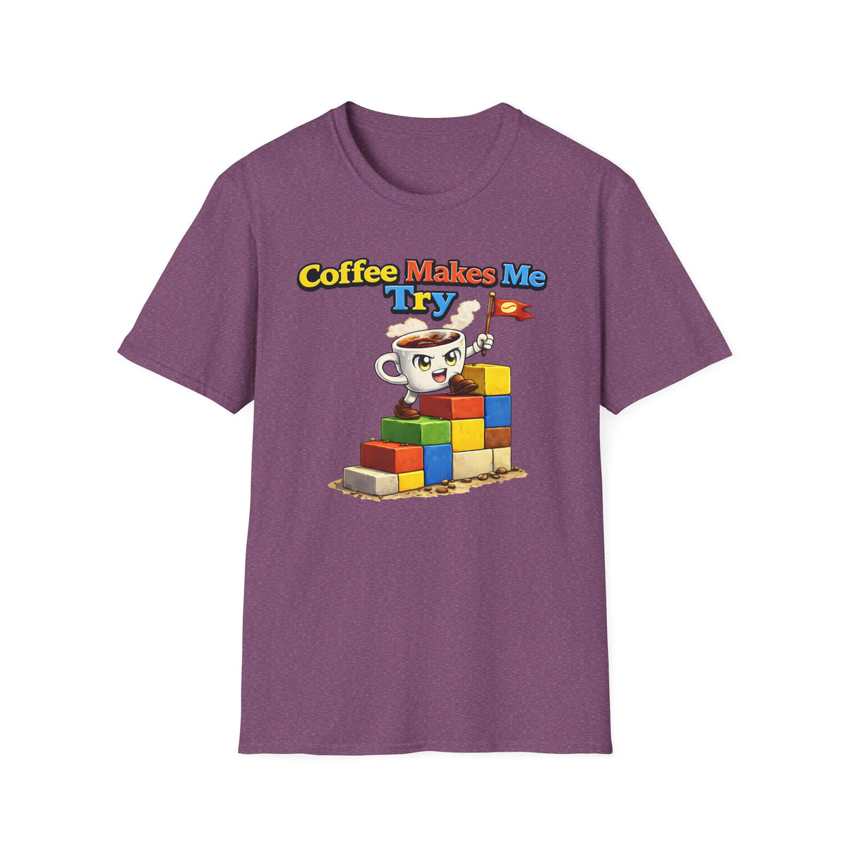 Coffee Makes Me Try 2 T-Shirt