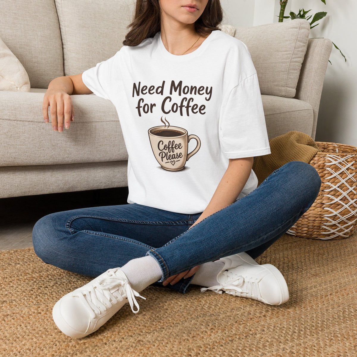 Need Money for Coffee T-Shirt