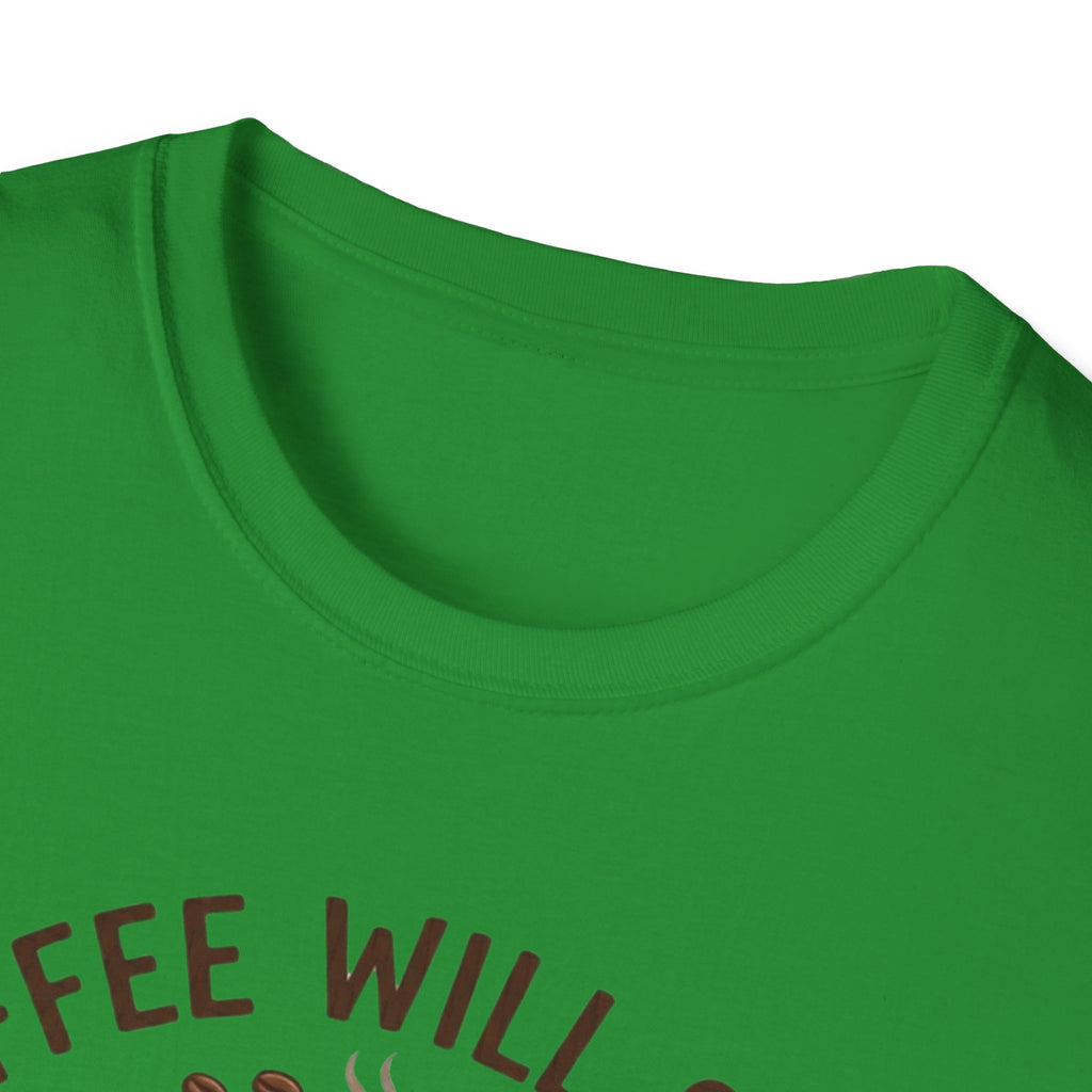 Coffee Will Save The World T-Shirt