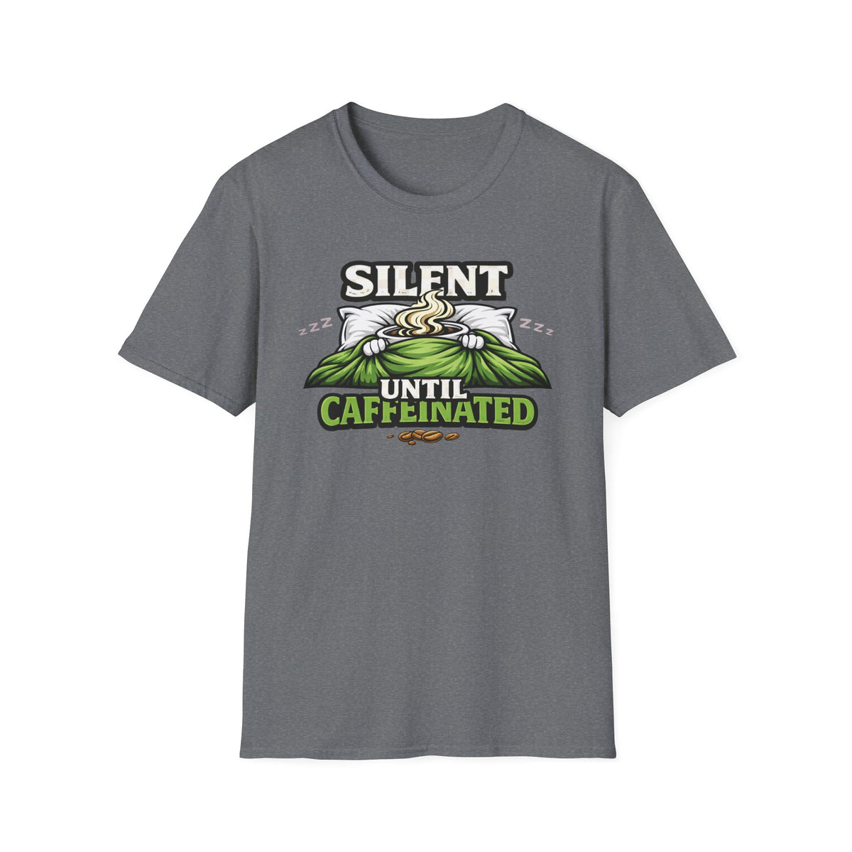 Silent Until Caffeinated T-Shirt