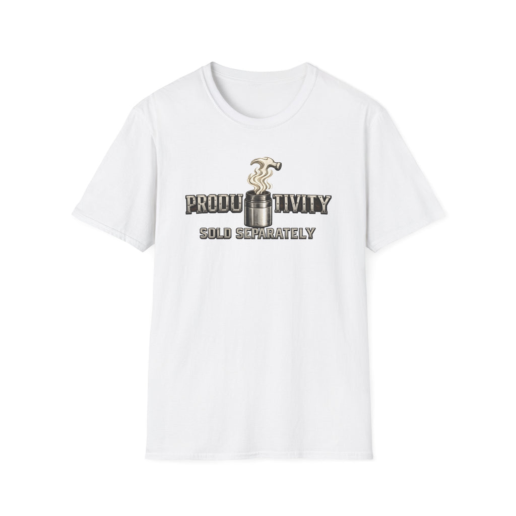Productivity Sold Separately T-Shirt
