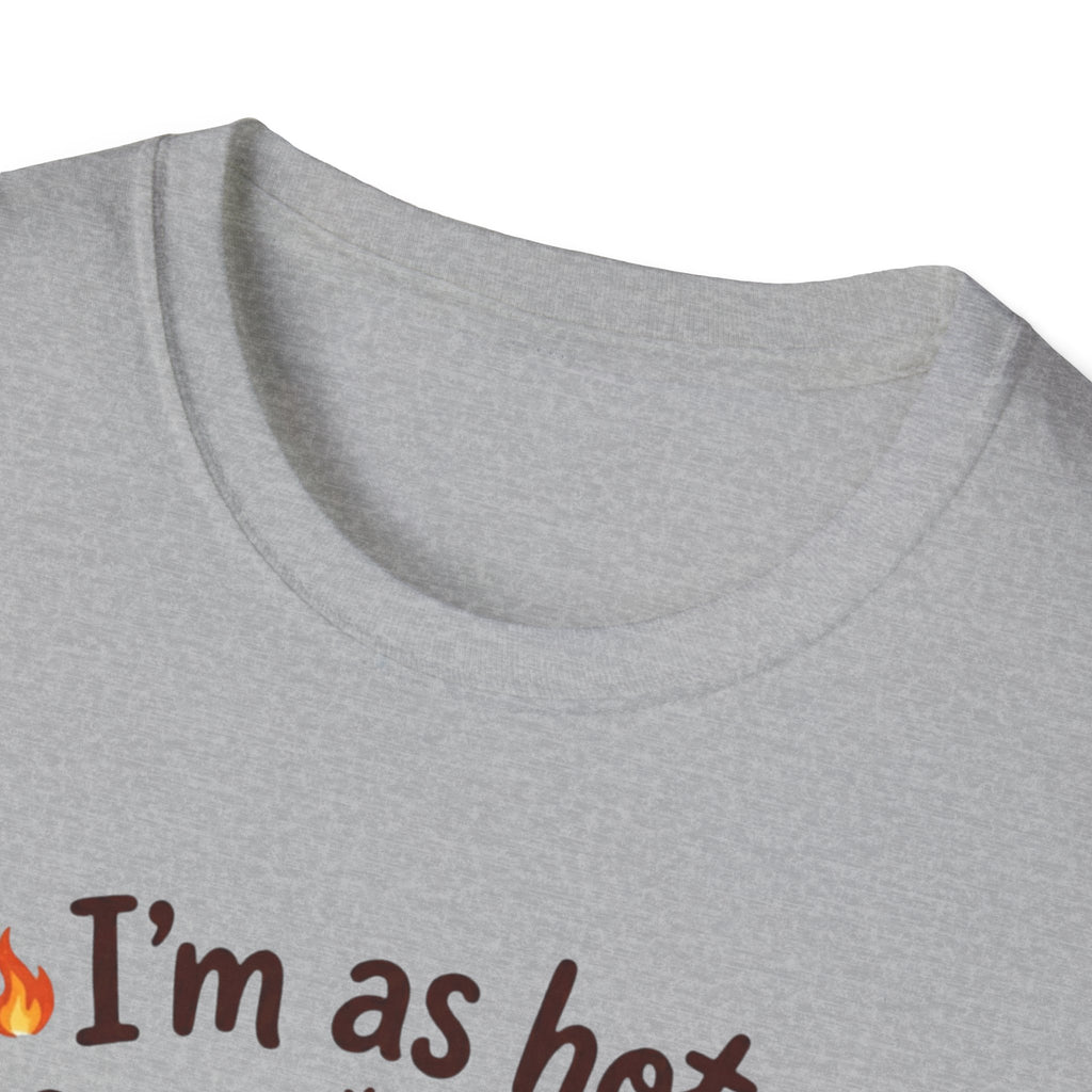 I'm as hot as my Coffee T-Shirt