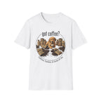 Got Coffee? T-Shirt