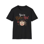 You're Brew-tiful T-Shirt