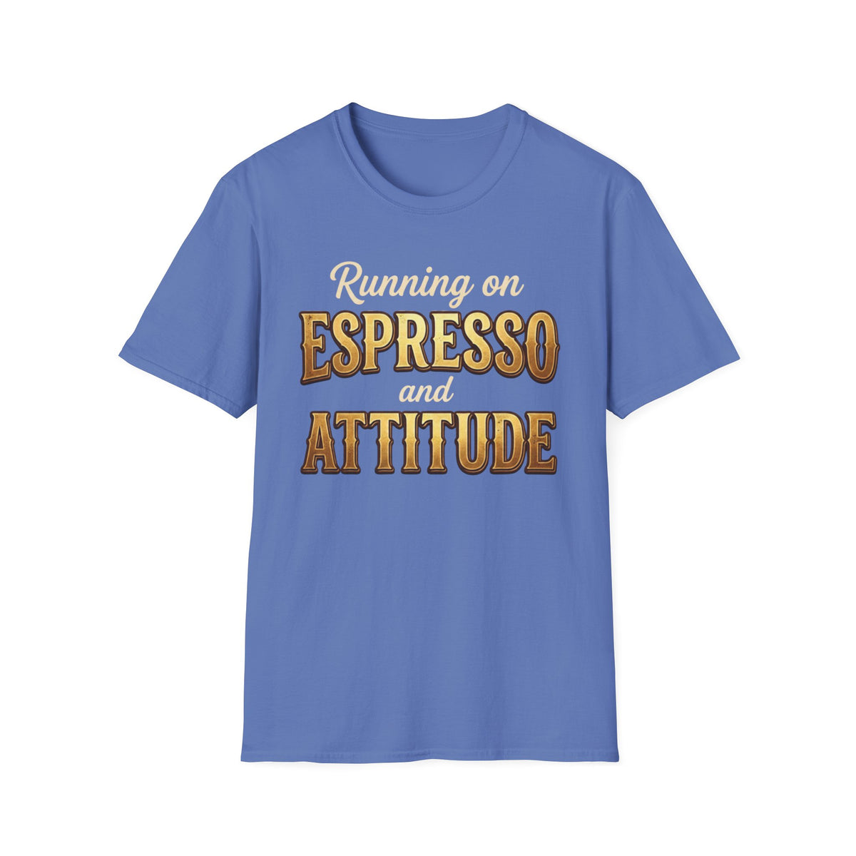Running on Espresso and Attitude T-Shirt