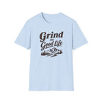 Grind the Good Life T-Shirt