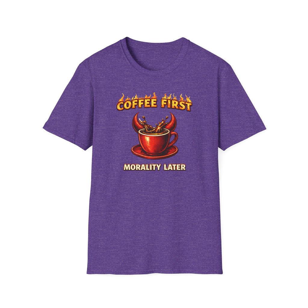Coffee First Morality Later T-Shirt