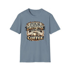 Pour Decisions Start with Coffee T-Shirt