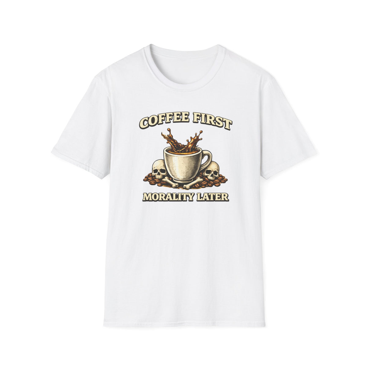 Coffee First Morality Later T-Shirt