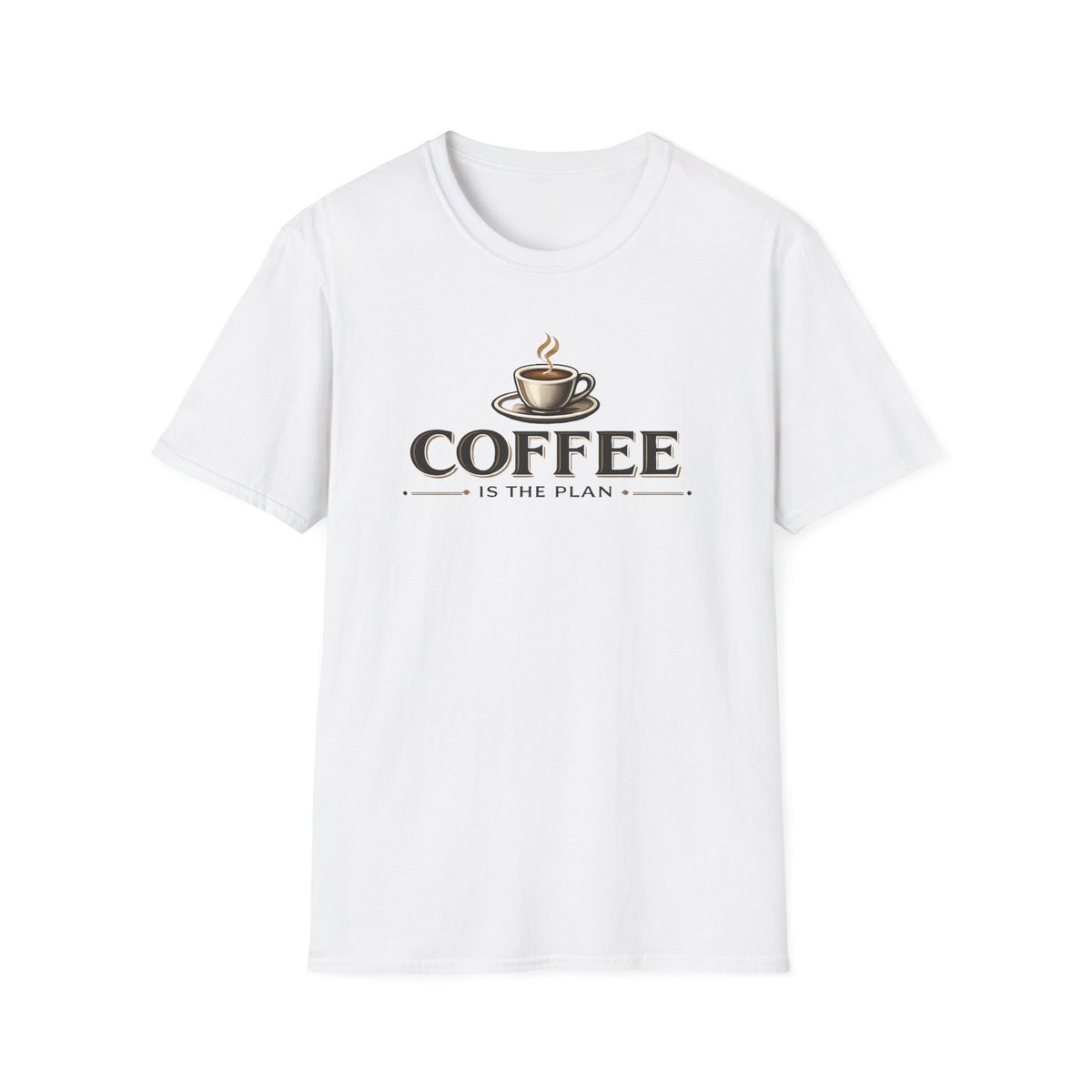 Coffee is the Plan T-Shirt