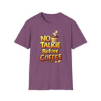 No Talkie Before Coffee 2 T-Shirt