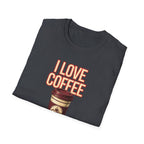 I Love Coffee T-Shirt