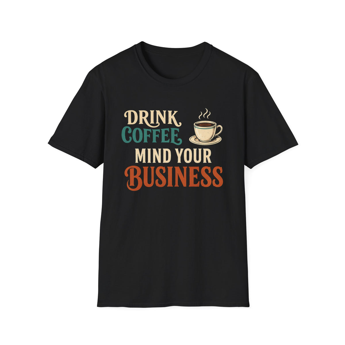 Mind Your Business T-Shirt