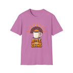 Rise and Grind T-Shirt