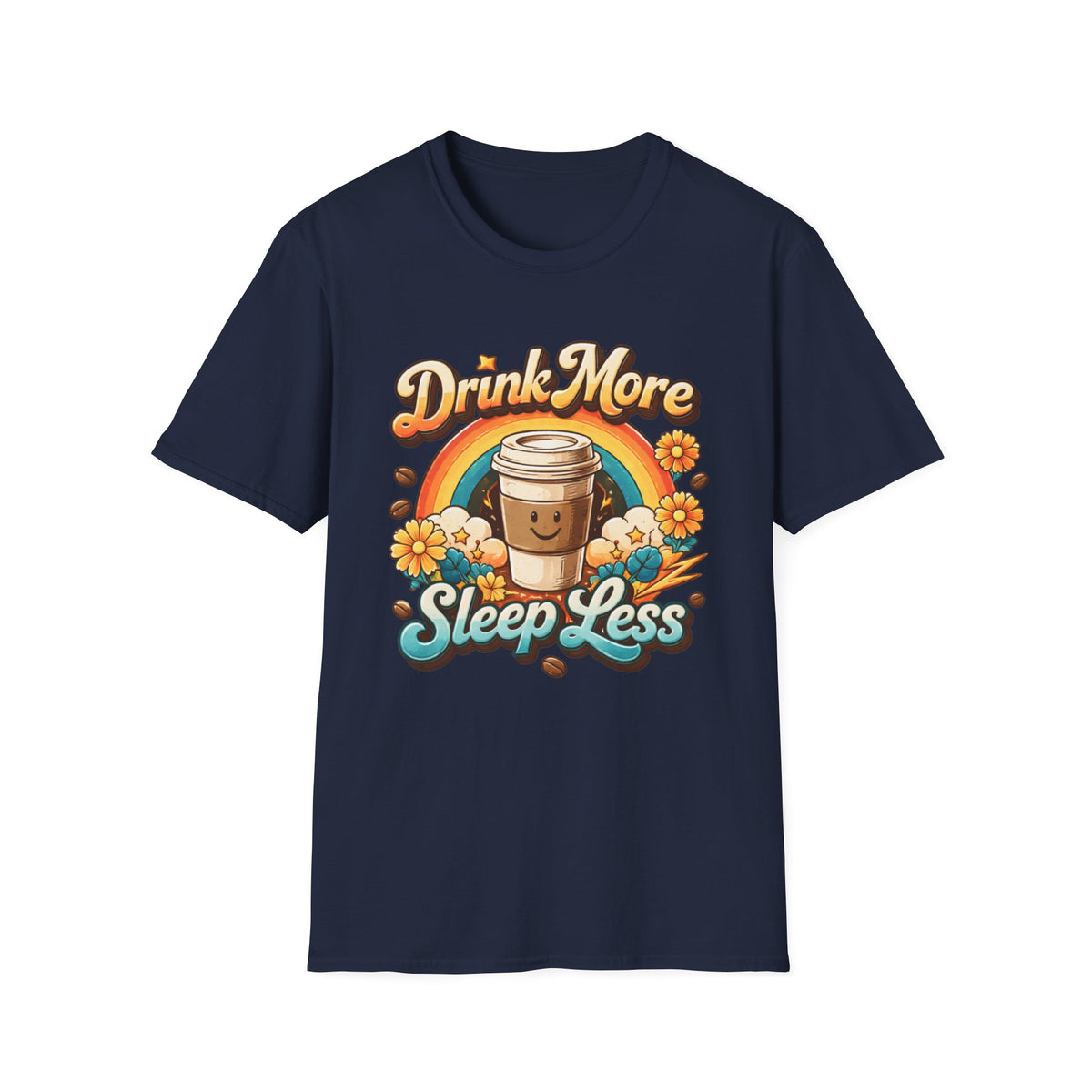 Drink More Sleep Less T-Shirt