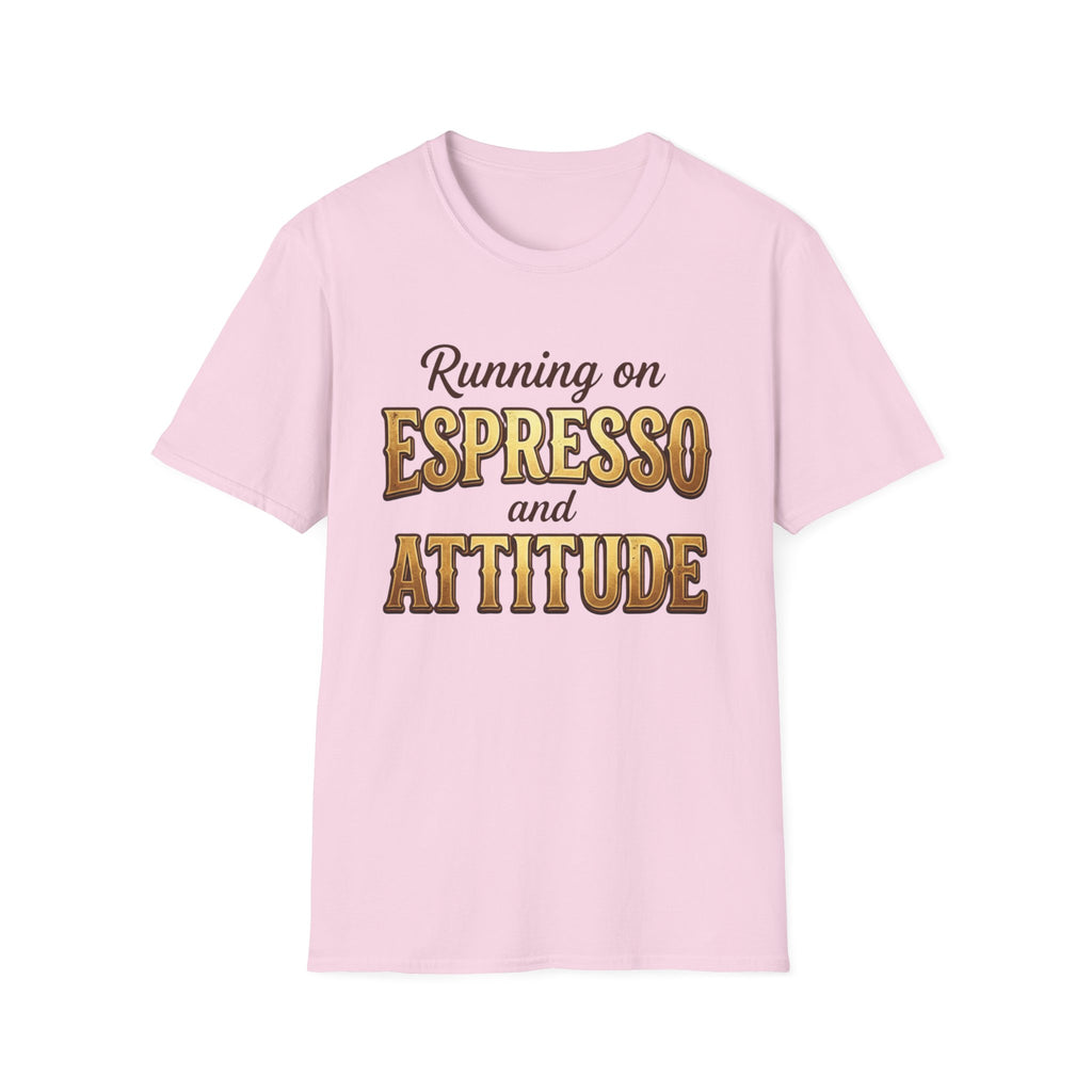 Running on Espresso and Attitude T-Shirt