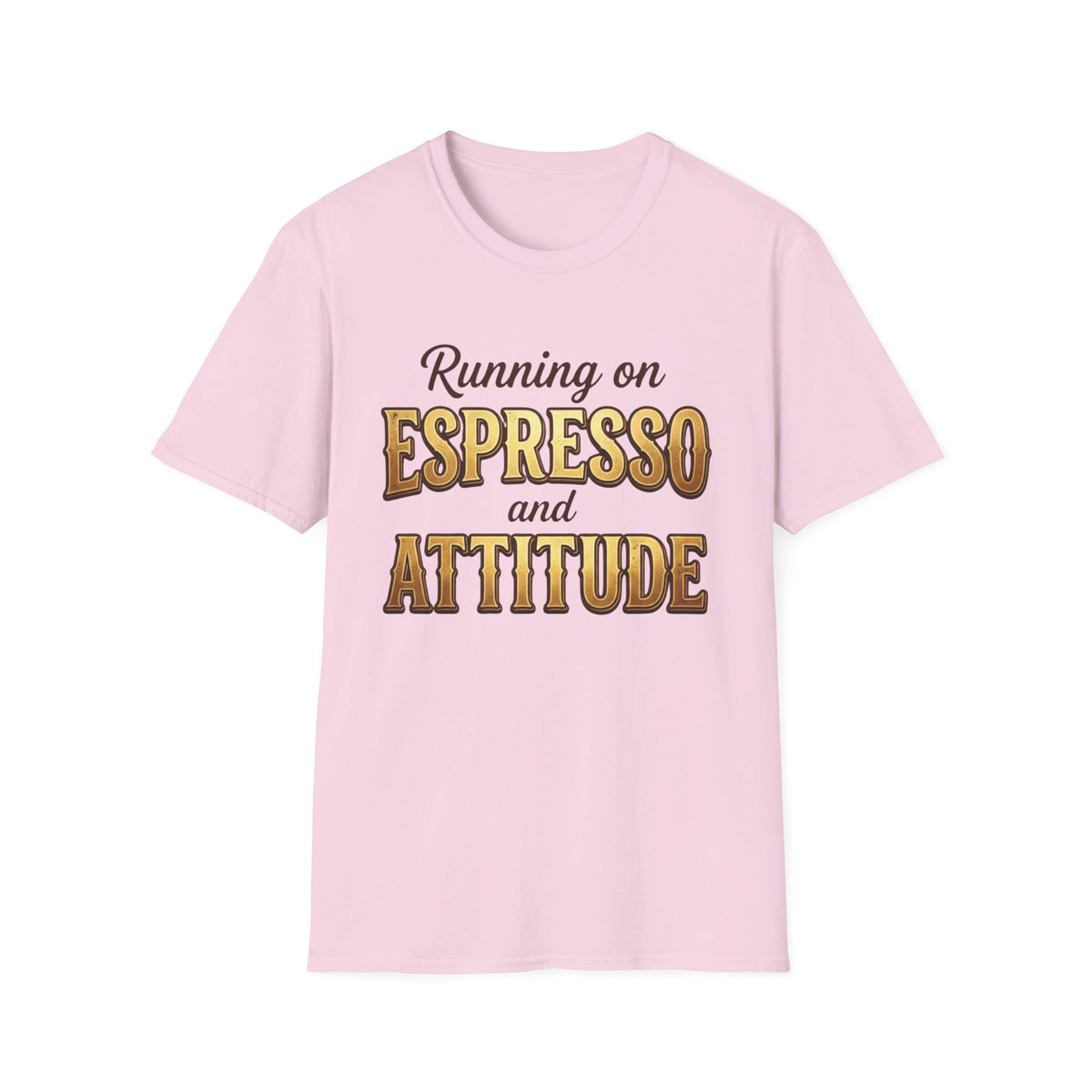 Running on Espresso and Attitude T-Shirt