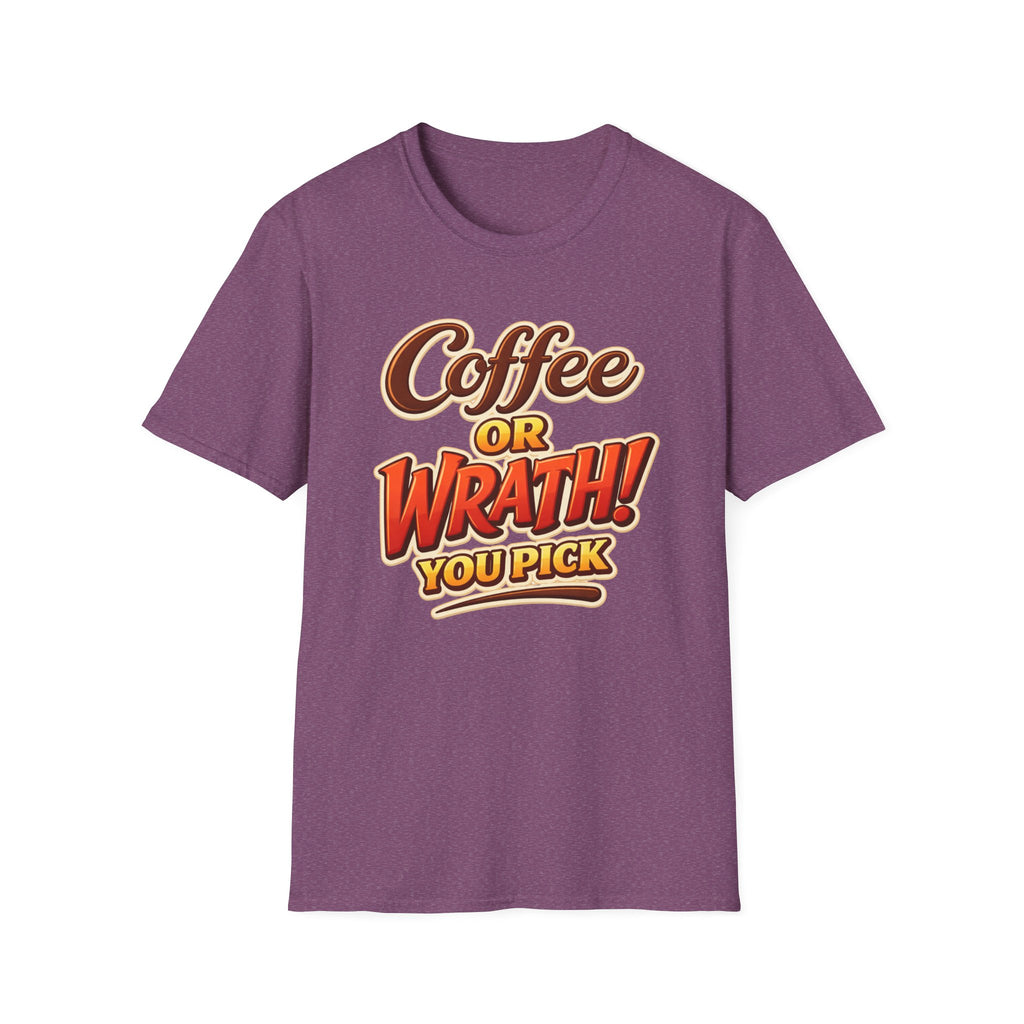 Coffee or Wrath T-Shirt