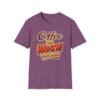 Coffee or Wrath T-Shirt