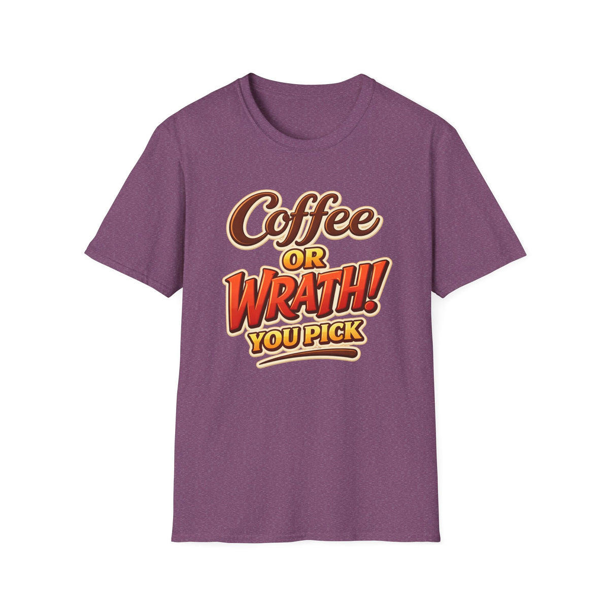 Coffee or Wrath T-Shirt