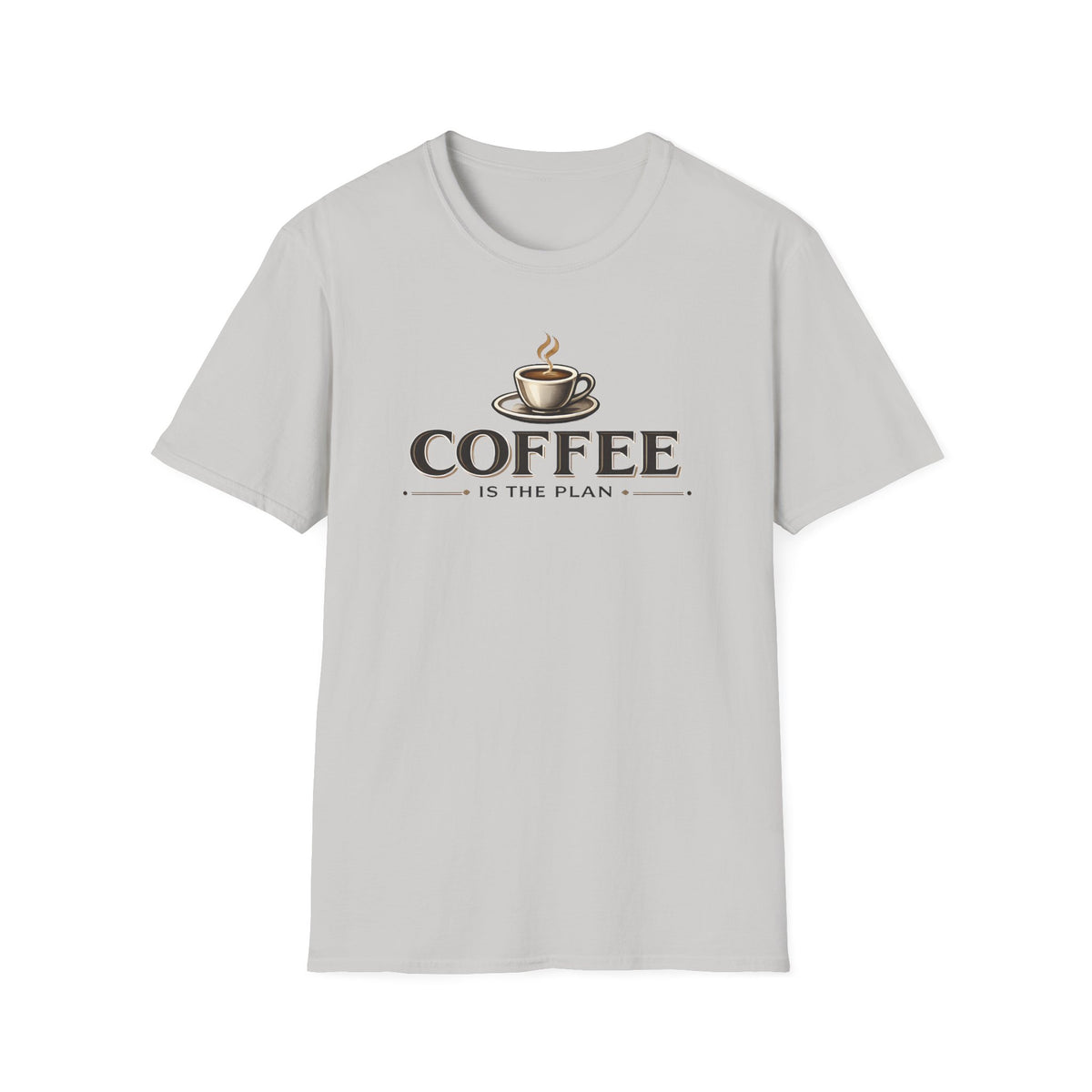 Coffee is the Plan T-Shirt