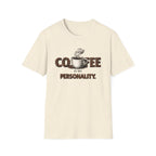 Coffee is My Personality T-Shirt