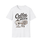 Coffee Breath T-Shirt
