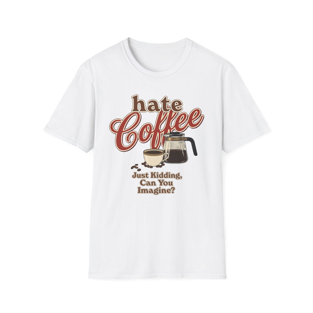 Hate Coffee T-Shirt
