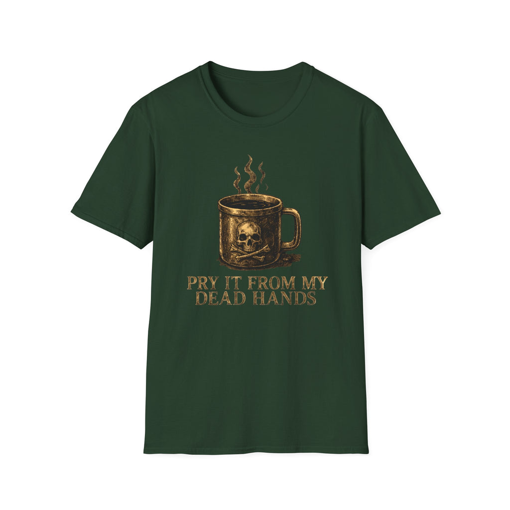 Pry It From MY Dead Hands T-Shirt
