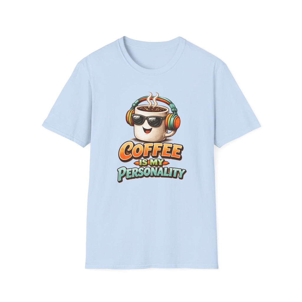 Coffee is My Personality 2 T-Shirt