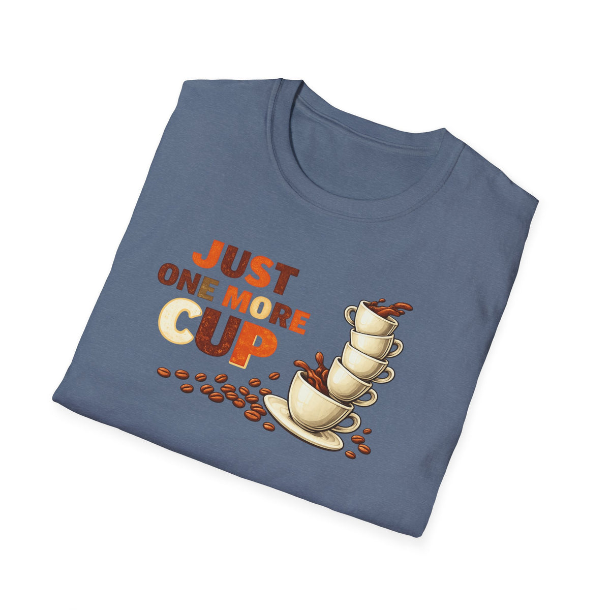 Just One More Cup T-Shirt