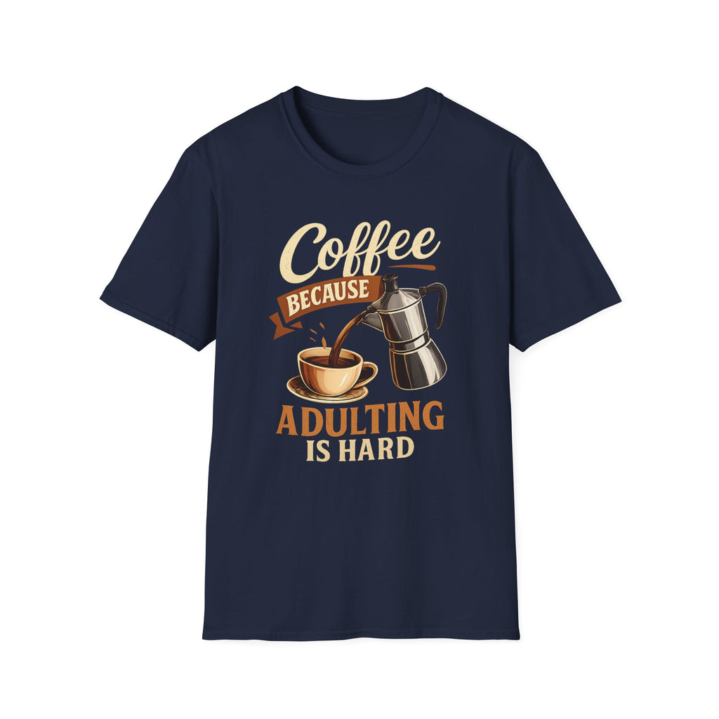 Adulting is Hard T-Shirt