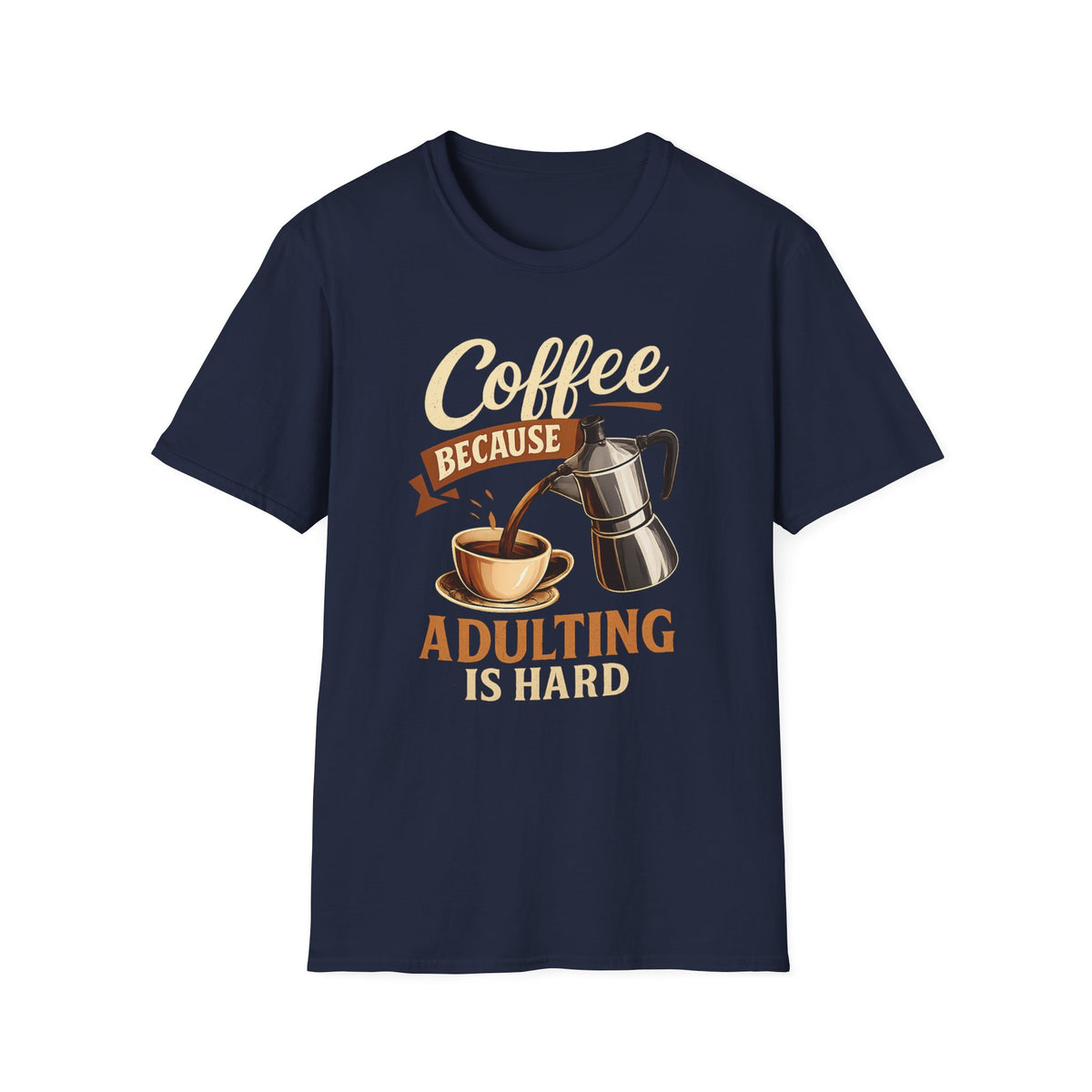Adulting is Hard T-Shirt