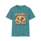 Drink More Sleep Less T-Shirt