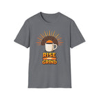 Rise and Grind T-Shirt