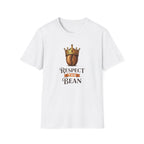 Respect the Bean T-Shirt
