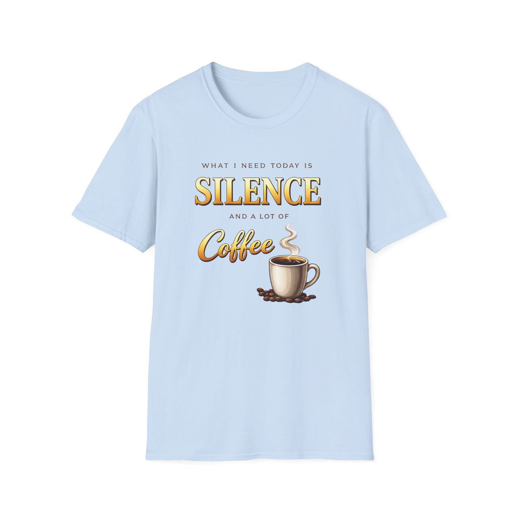 What I Need is Silence T-Shirt