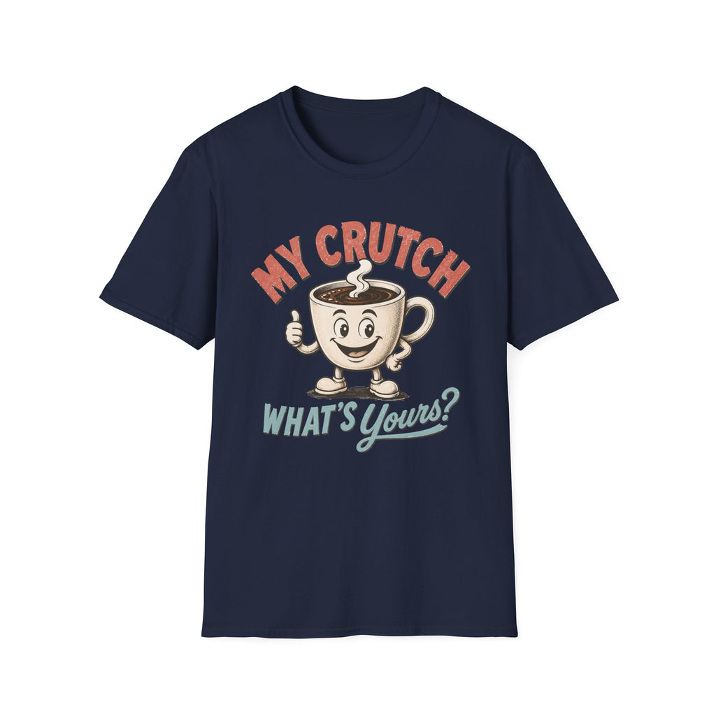 My Crutch T-Shirt