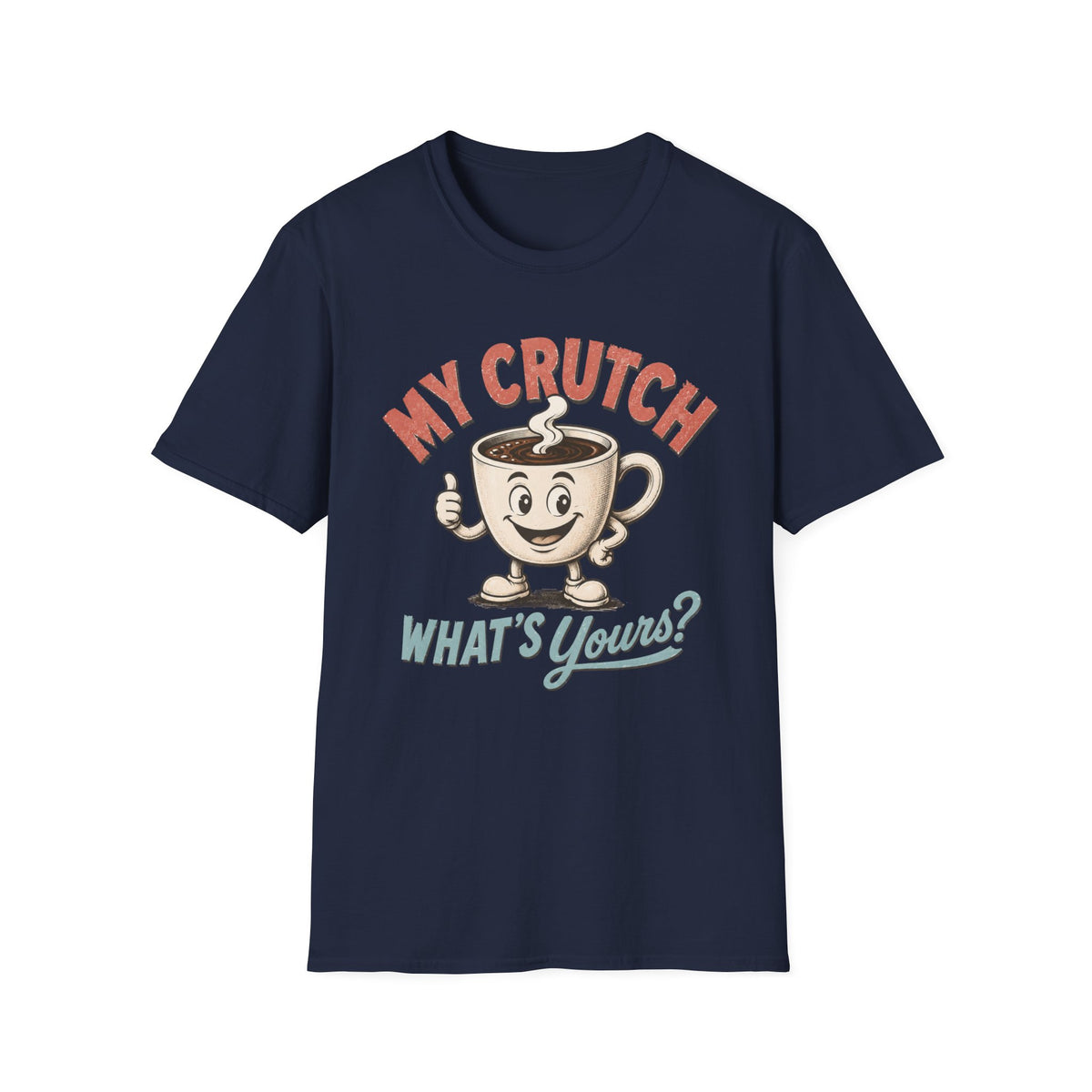 My Crutch T-Shirt