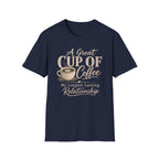 A Great Cup of Coffee T-Shirt