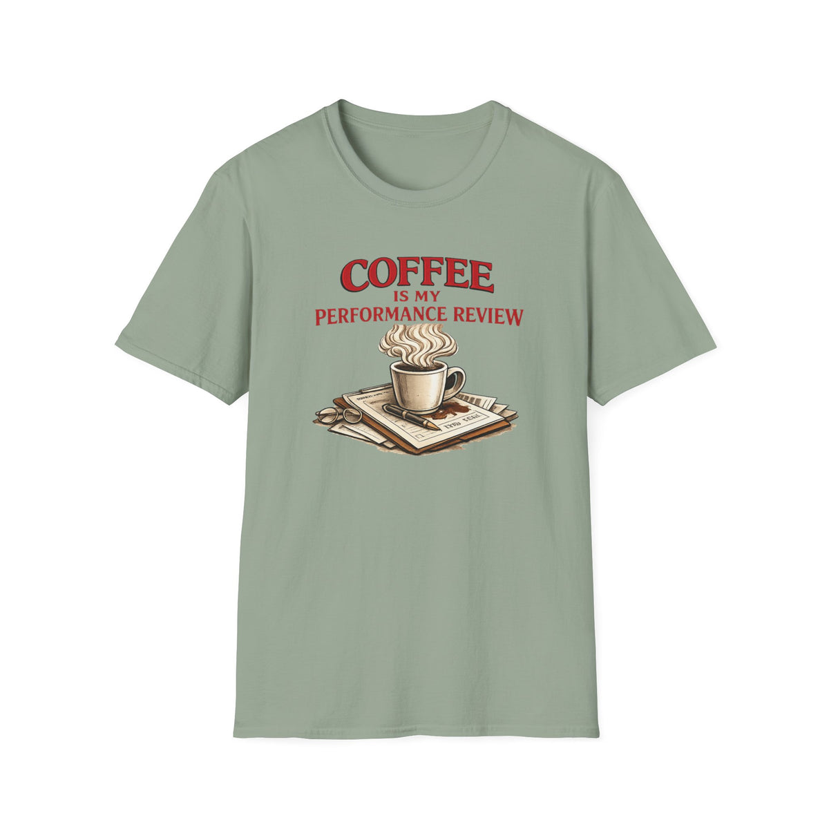 Coffee is My Performance Review T-Shirt