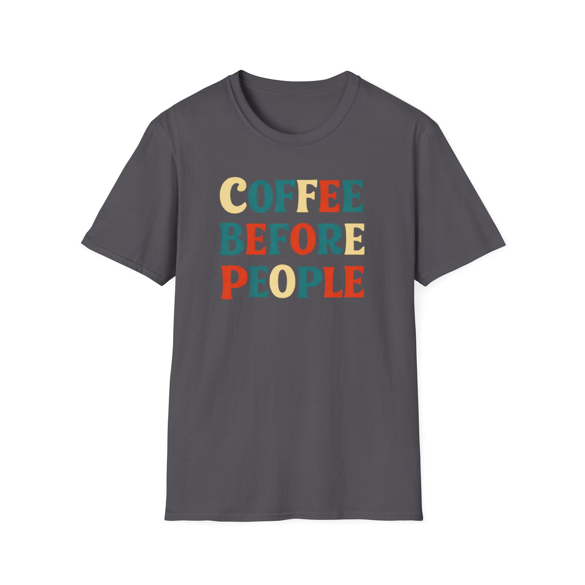 Coffee Before People T-Shirt