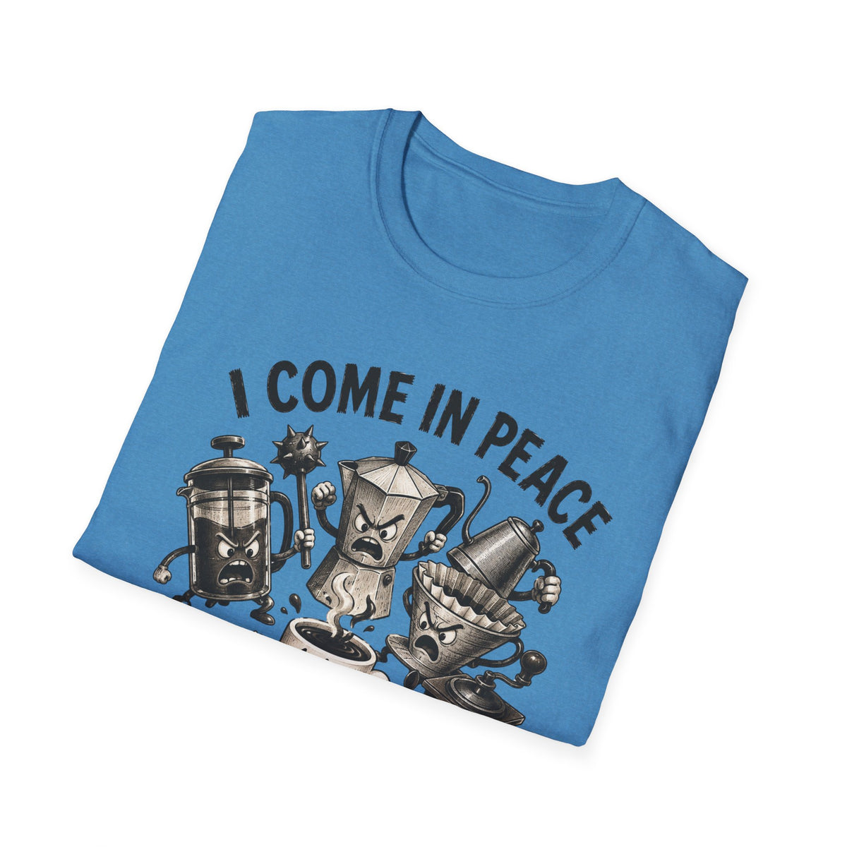 I Come in Peace T-Shirt