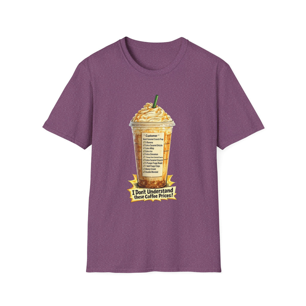 I Don't Understand These Coffee Prices T-Shirt